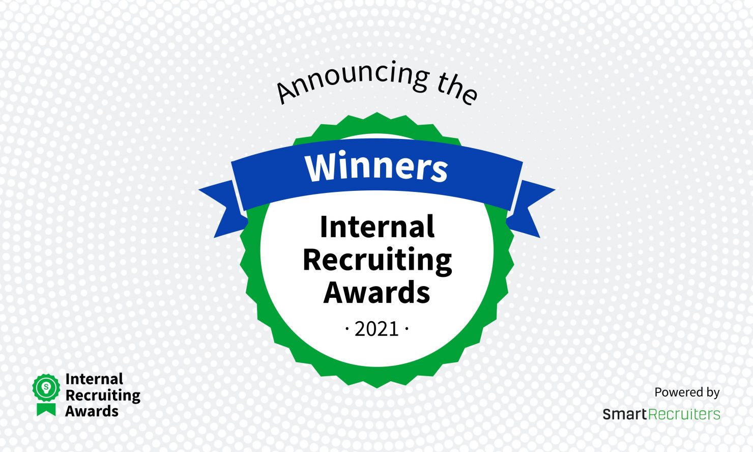 Announcing The Internal Recruiting Awards Winners: Top 3 Internal Mobility Programs Of 2021