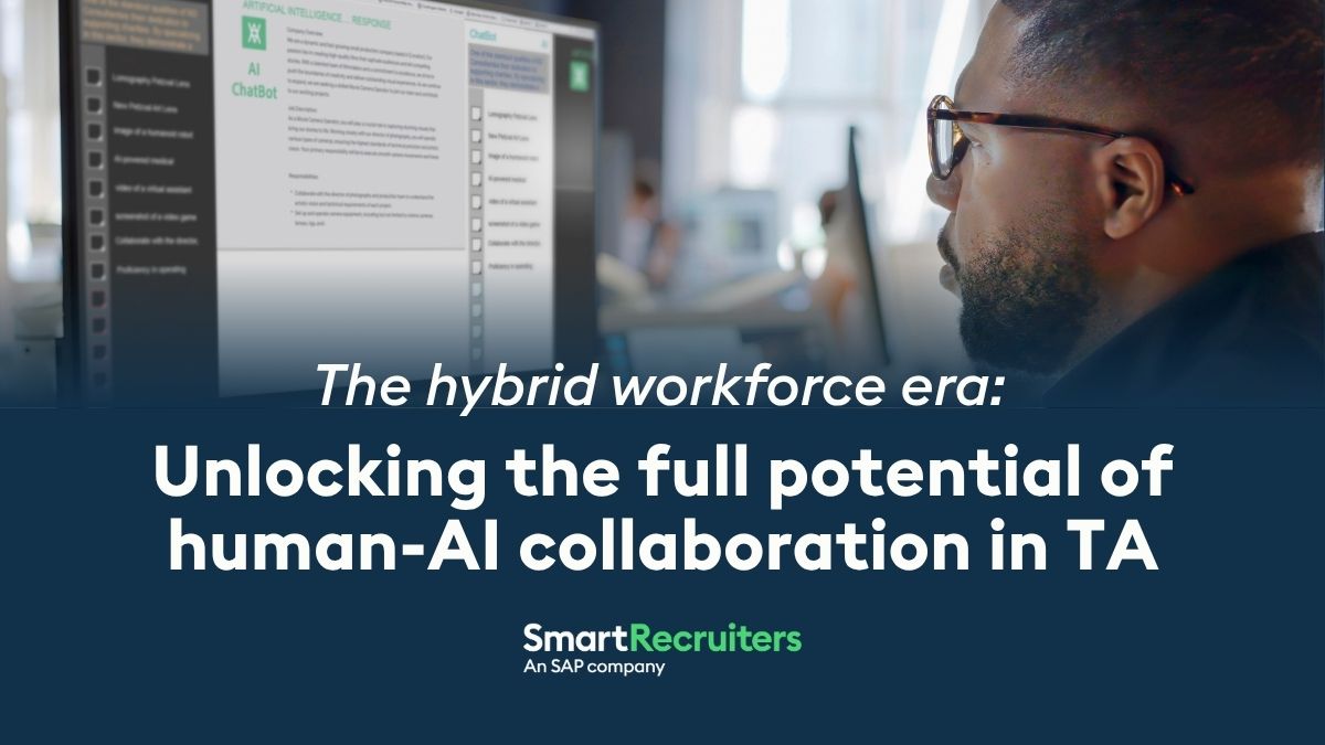 The hybrid workforce era: unlocking the full potential of human-AI collaboration in TA