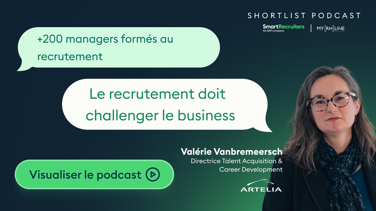 Banner for a Shortlist Podcast featuring Valérie Vanbremeersch; quotes '+200 managers formés au recrutement' and 'Le recrutement doit challenger le business'; green CTA 'Visualiser le podcast' visible with sponsor logos.