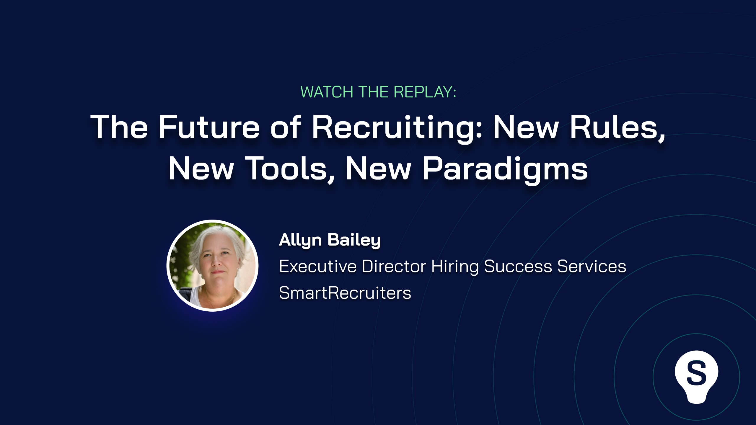 The Future of Recruiting: New Rules, New Tools, New Paradigms