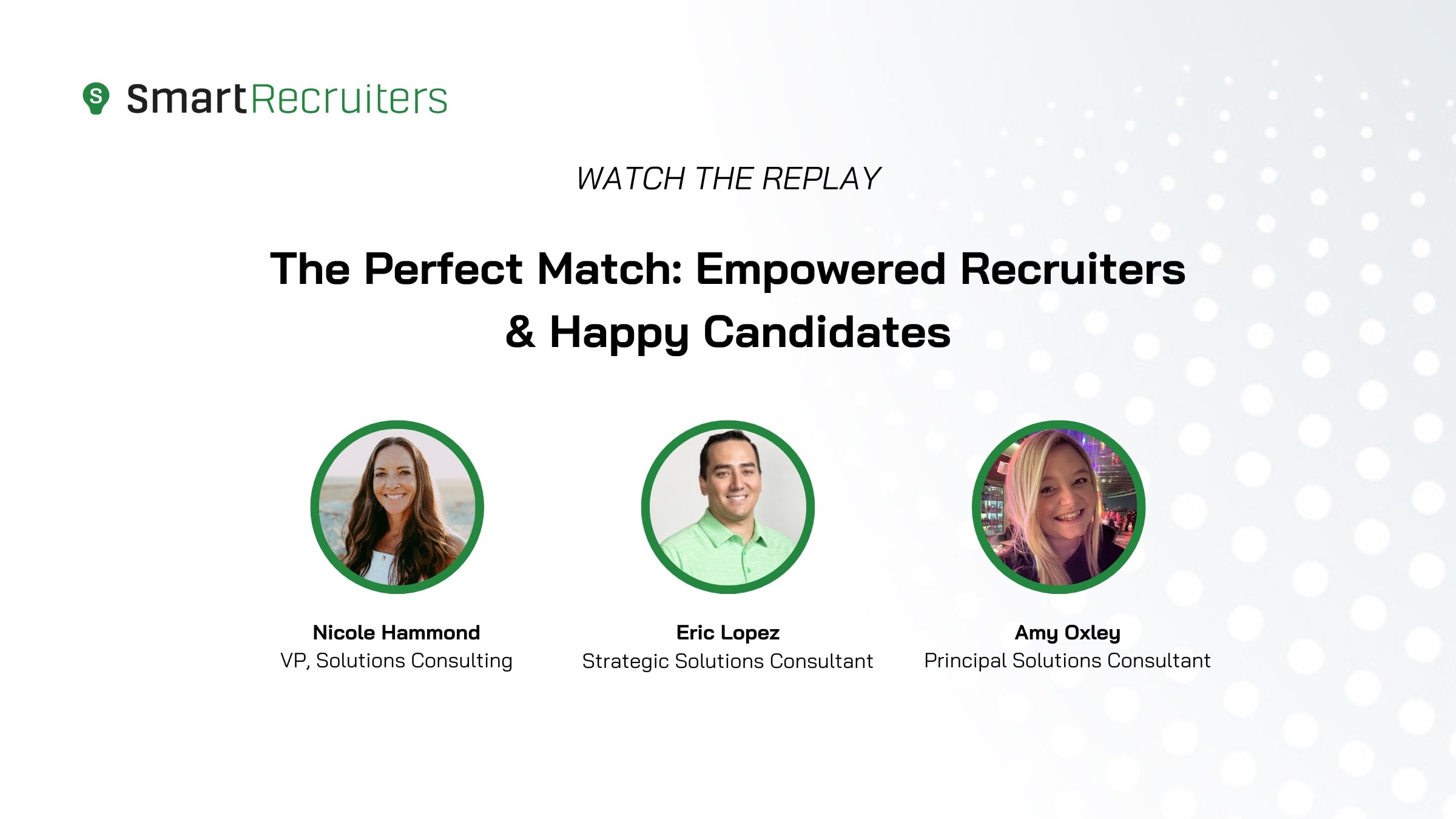 The Perfect Match: Empowered Recruiters & Happy Candidates