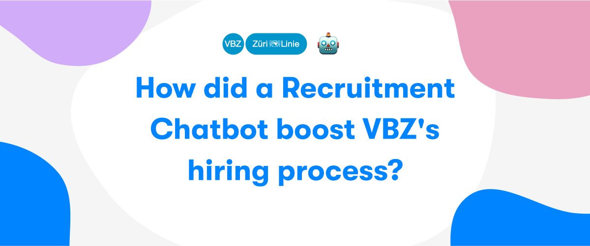 How Did a Recruitment Chatbot Boost VBZ’s Hiring Process?