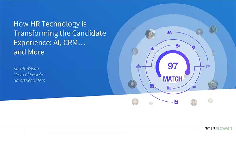How HR Technology is Transforming the Candidate Experience. AI, CRM… and more.